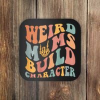 Weird Moms Build Character Coaster