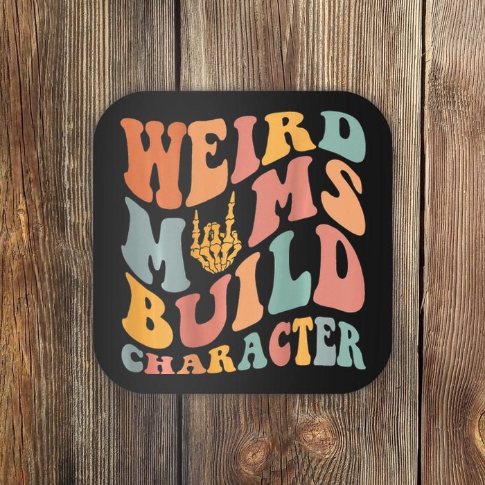 Weird Moms Build Character Coaster