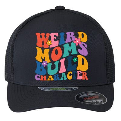 Weird Moms Build Character Funny Retro Flexfit Unipanel Trucker Cap