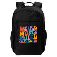 Weird Moms Build Character Funny Retro Daily Commute Backpack