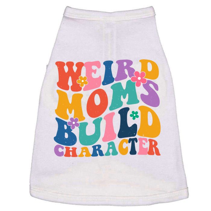 Weird Moms Build Character Funny Retro Doggie Tank