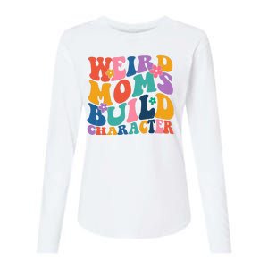 Weird Moms Build Character Funny Retro Womens Cotton Relaxed Long Sleeve T-Shirt