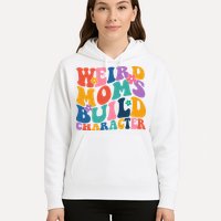 Weird Moms Build Character Funny Retro Hoodie