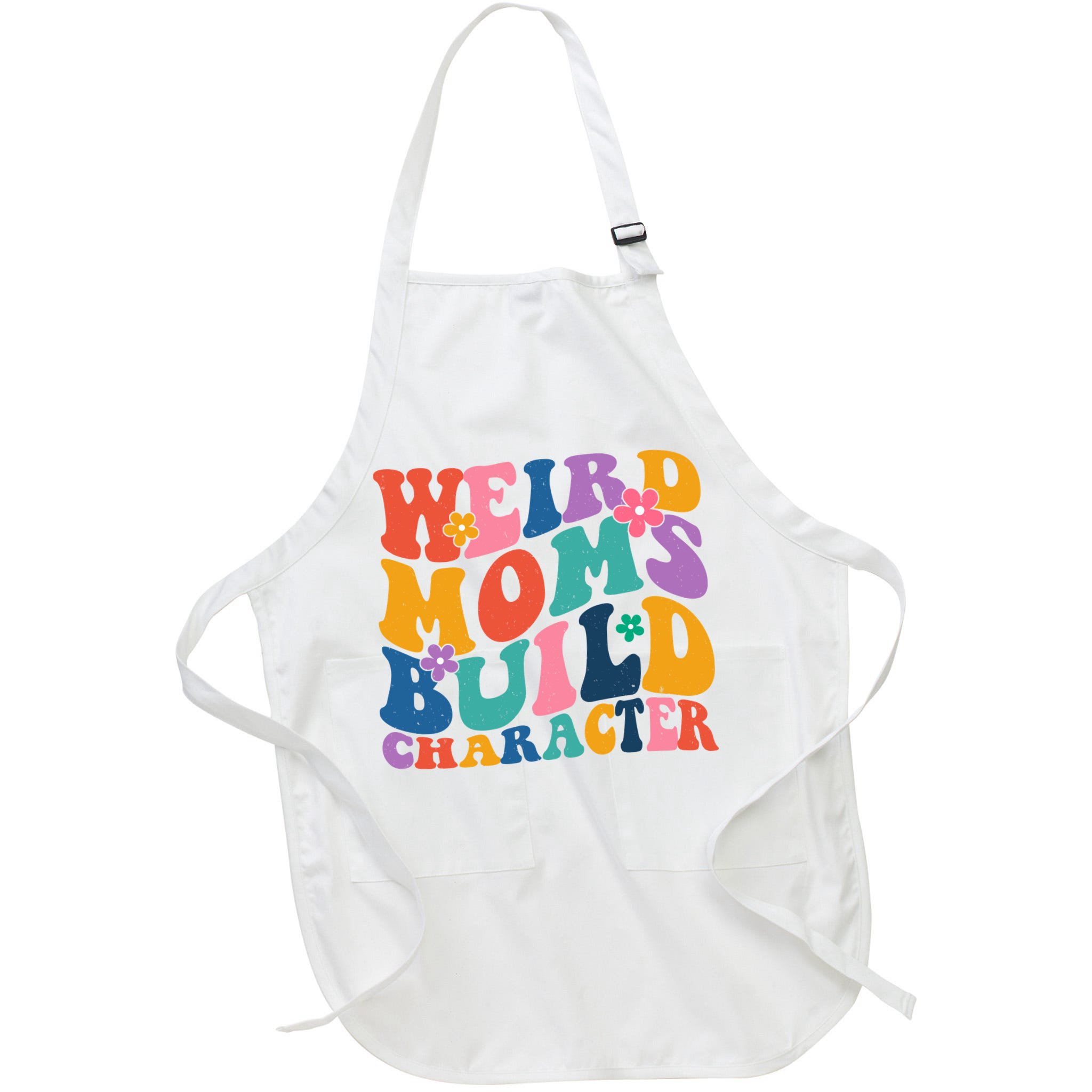 Weird Moms Build Character Funny Retro Apron