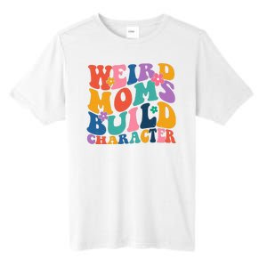 Weird Moms Build Character Funny Retro Tall Fusion ChromaSoft Performance T-Shirt