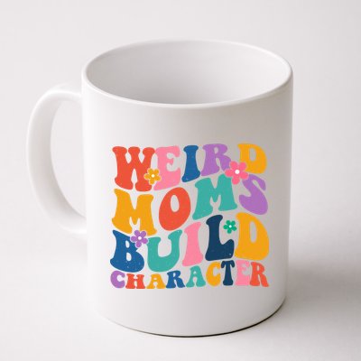 Weird Moms Build Character Funny Retro Mug