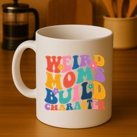 Weird Moms Build Character Funny Retro Mug