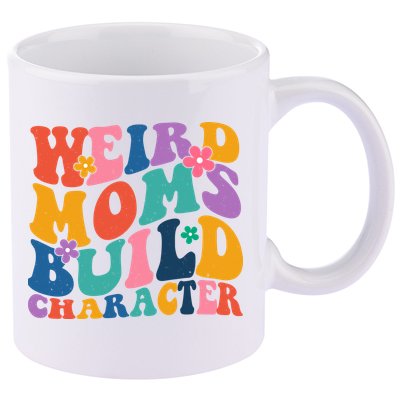 Weird Moms Build Character Funny Retro 11oz C Handle Ceramic Mug