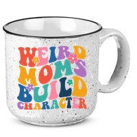 Weird Moms Build Character Funny Retro 15oz Campfire Ceramic Mug
