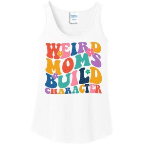 Weird Moms Build Character Funny Retro Ladies Essential Tank