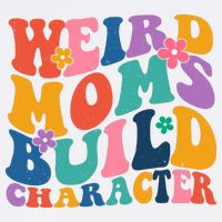 Weird Moms Build Character Funny Retro Mousepad