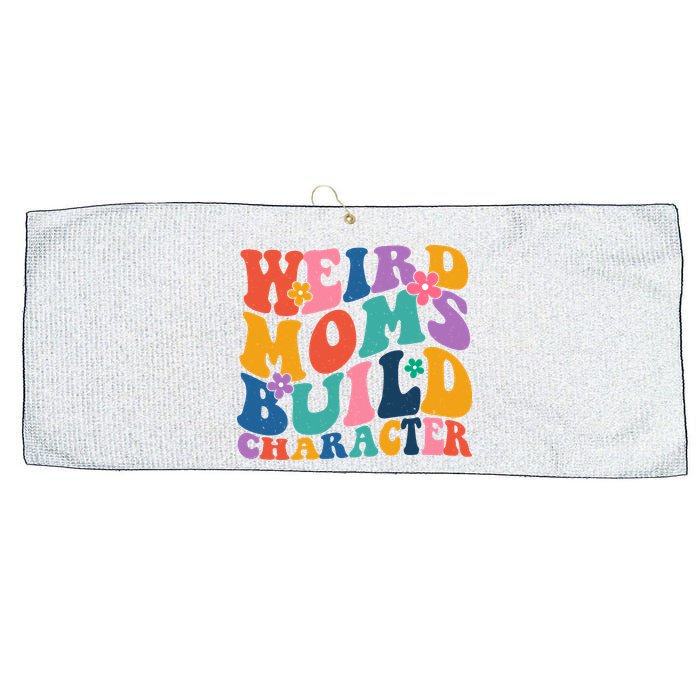 Weird Moms Build Character Funny Retro Large Microfiber Waffle Golf Towel
