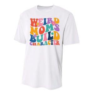 Weird Moms Build Character Funny Retro Performance Sprint T-Shirt