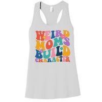 Weird Moms Build Character Funny Retro Women's Racerback Tank