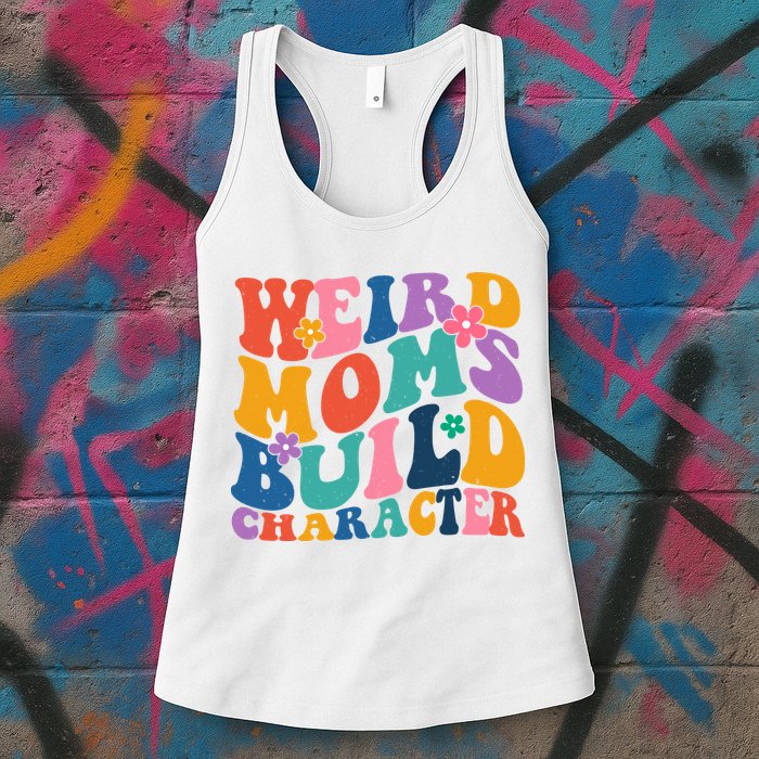 Weird Moms Build Character Funny Retro Womens Tank Top
