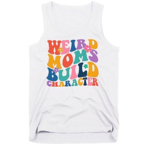 Weird Moms Build Character Funny Retro Tank Top