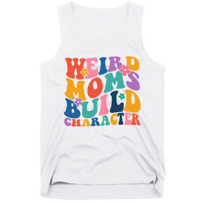 Weird Moms Build Character Funny Retro Tank Top
