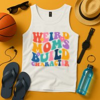 Weird Moms Build Character Funny Retro Tank Top