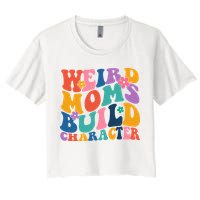 Weird Moms Build Character Funny Retro Crop Top