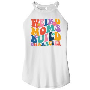 Weird Moms Build Character Funny Retro Women's Perfect Tri Rocker Tank