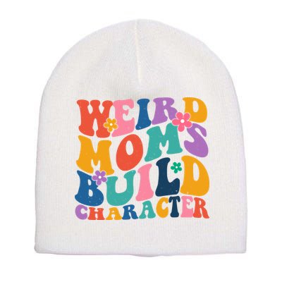 Weird Moms Build Character Funny Retro Short Acrylic Beanie
