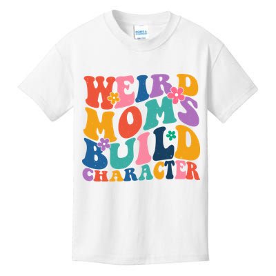 Weird Moms Build Character Funny Retro Kids T-Shirt