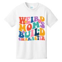 Weird Moms Build Character Funny Retro Kids T-Shirt