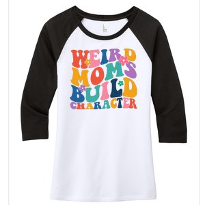 Weird Moms Build Character Funny Retro Women's Tri-Blend 3/4-Sleeve Raglan Shirt