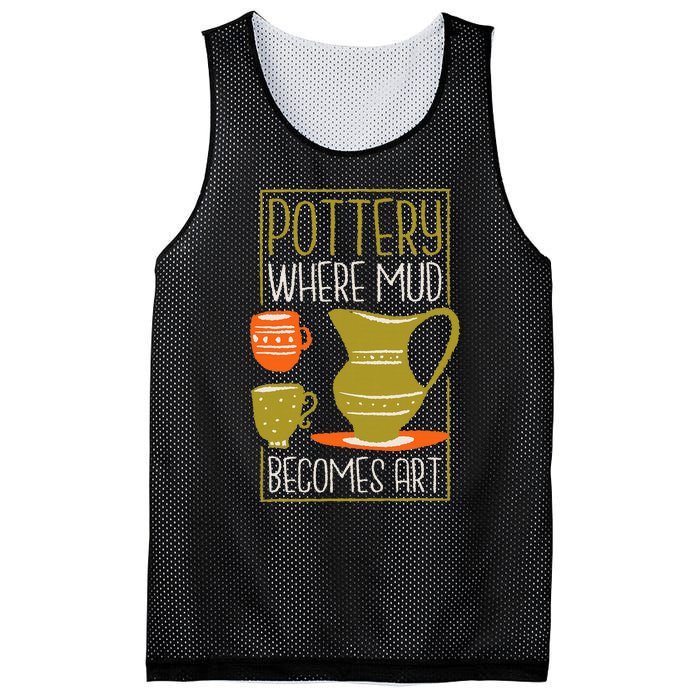 Where Mud Becomes Art Pottery Maker And Ceramicist Mesh Reversible Basketball Jersey Tank