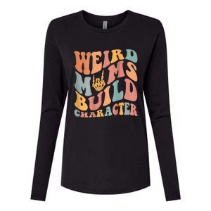 Weird Moms Build Character Womens Cotton Relaxed Long Sleeve T-Shirt