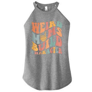 Weird Moms Build Character Women's Perfect Tri Rocker Tank