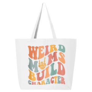 Weird Moms Build Character 25L Jumbo Tote