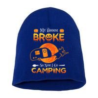 Witch My Broom Broke So Now I Go Camping Gift Short Acrylic Beanie