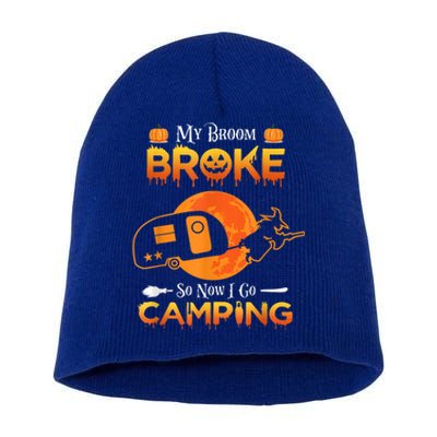 Witch My Broom Broke So Now I Go Camping Gift Short Acrylic Beanie