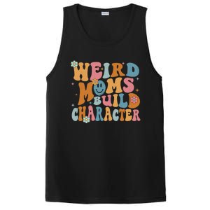 Weird Moms Build Character Mothers Day Funny For Best Mom PosiCharge Competitor Tank