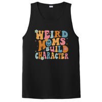 Weird Moms Build Character Mothers Day Funny For Best Mom PosiCharge Competitor Tank