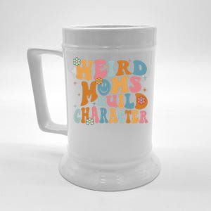 Weird Moms Build Character Mothers Day Funny For Best Mom Beer Stein