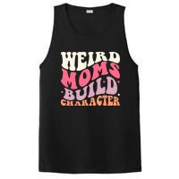 Weird Moms Build Character Mothers Day Funny For Best Mom PosiCharge Competitor Tank