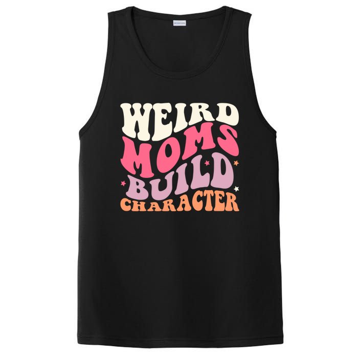 Weird Moms Build Character Mothers Day Funny For Best Mom PosiCharge Competitor Tank