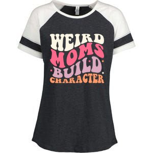 Weird Moms Build Character Mothers Day Funny For Best Mom Enza Ladies Jersey Colorblock Tee