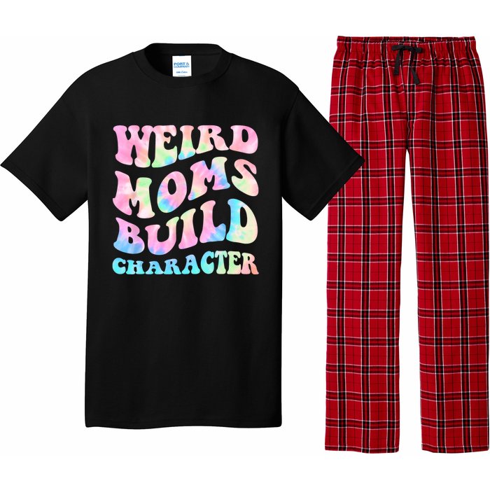 Weird Moms Build Character Mothers Day Funny For Best Mom Pajama Set