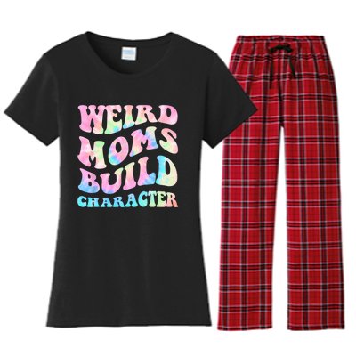 Weird Moms Build Character Mothers Day Funny For Best Mom Women's Flannel Pajama Set