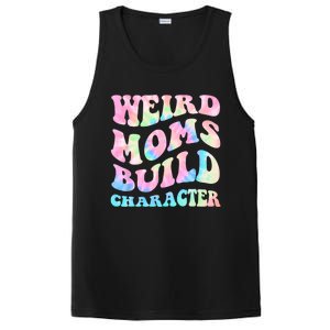 Weird Moms Build Character Mothers Day Funny For Best Mom PosiCharge Competitor Tank