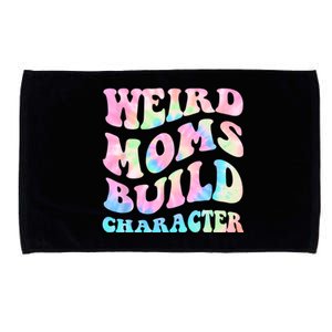 Weird Moms Build Character Mothers Day Funny For Best Mom Microfiber Hand Towel