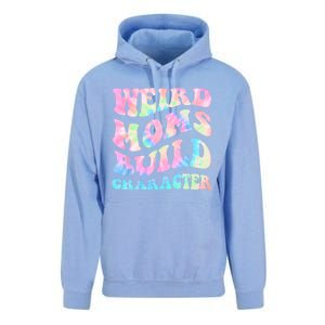 Weird Moms Build Character Mothers Day Funny For Best Mom Unisex Surf Hoodie