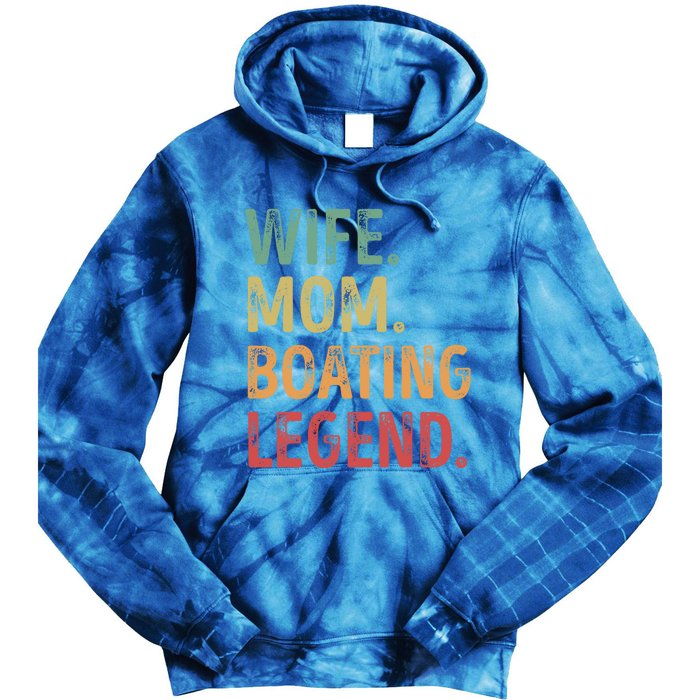 Wife Mom Boating Legend Gift Tie Dye Hoodie