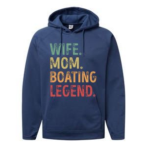 Wife Mom Boating Legend Gift Performance Fleece Hoodie