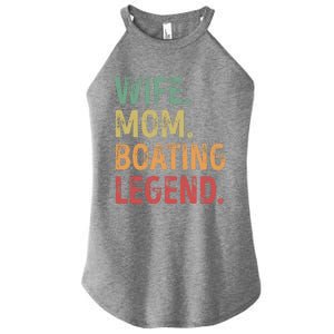 Wife Mom Boating Legend Gift Women's Perfect Tri Rocker Tank