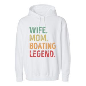 Wife Mom Boating Legend Gift Garment-Dyed Fleece Hoodie