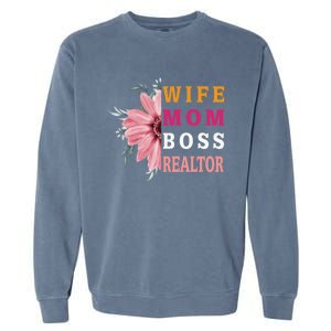 Wife Mom Boss Realtor Cool Gift Garment-Dyed Sweatshirt